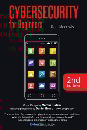 'Cybersecurity for Beginners' by Raef Meeuwisse - An accessible introduction to cybersecurity concepts, risks, and essential practices for protecting digital systems.