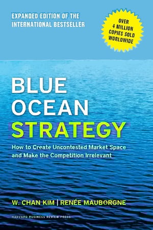 'Blue Ocean Strategy' by W. Chan Kim & Renée Mauborgne - A strategic framework for creating uncontested market spaces and achieving lasting success.