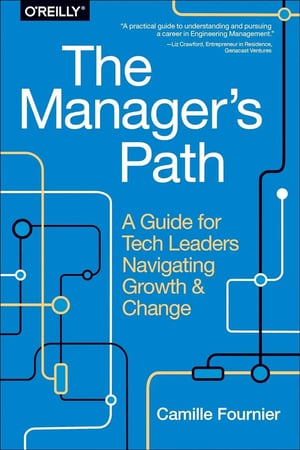 'The Manager’s Path' by Camille Fournier - A comprehensive guide for tech leaders on management, leadership, and navigating career growth in the technology industry.