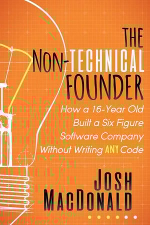 'The Non-Technical Founder' by Josh MacDonald - A motivational guide detailing how a non-technical entrepreneur built a successful software company without coding, emphasizing resourcefulness and strategic thinking.
