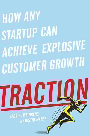 Traction' by Gabriel Weinberg and Justin Mares - A practical guide for startups to achieve customer growth and implement proven marketing strategies.